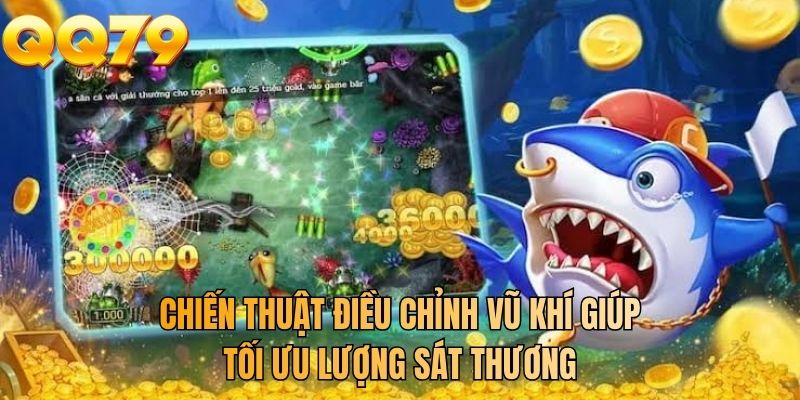Chiến thuật điều chỉnh vũ khí giúp tối ưu lượng sát thương